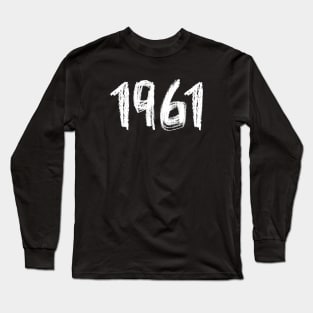 1961 Birthday, Birth Year 1961, Born in 1961 Long Sleeve T-Shirt